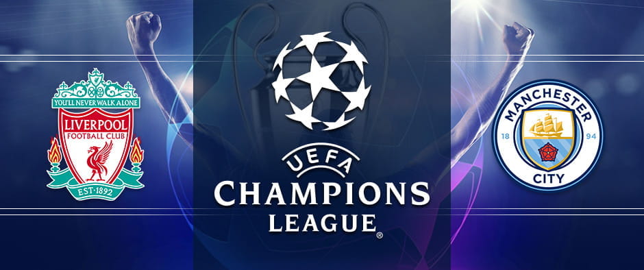 Liverpool & Man City Champions League