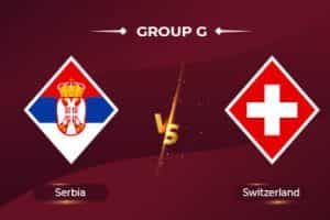 Serbia v Switzerland World Cup