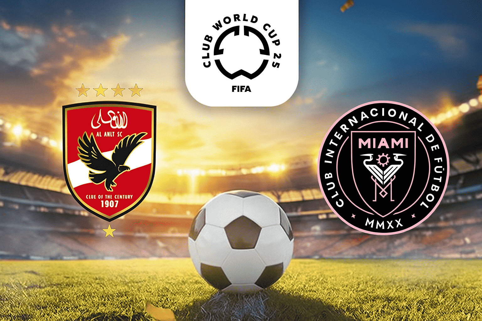 The image features a soccer field at sunset with a football positioned at the center. Above the football is the emblem for the "Club World Cup 25" by FIFA. On the left side is the logo of Al Ahly SC, a red shield depicting a black eagle, Arabic text, and the phrase "Club of the Century 1907." On the right side is the logo of Inter Miami CF, a pink and black circular emblem with two herons, the word "MIAMI," and the text "Club Internacional de Fútbol MMXX." This setting in the stadium underscores an anticipated football match between Al Ahly and Inter Miami as part of the Club World Cup 2025.